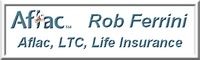 www.robferrini.com - Rob Ferrini - Life Insurance, Disability, Dental Insurance, Aflac & more